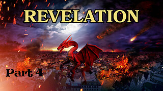 Revelation - Part 4