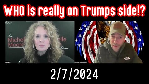 WHO is really on Trumps side!? Patriot Underground & Michelle Moore!