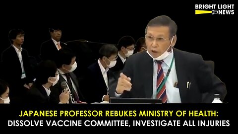 Japanese Professor Rebukes Ministry of Health: Dissolve Vaccine Committiee, Investigate All Injuries