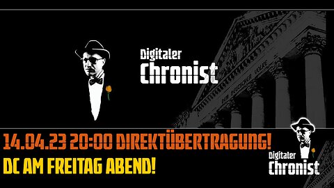 14.04.23 20:00 Direktübertragung! DC am Freitag Abend!