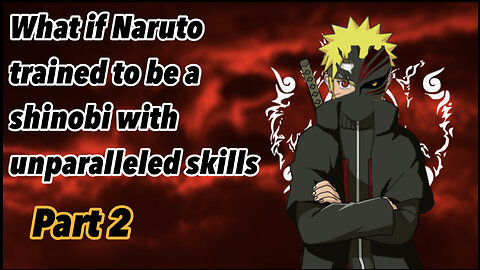 What if Naruto trained to be a shinobi of unparalleled skills | Patriot’s Dawn | Part 2