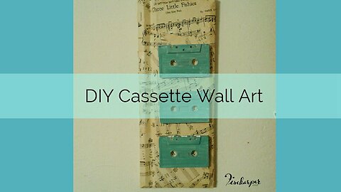 DIY Upcycled Cassette Tape Art