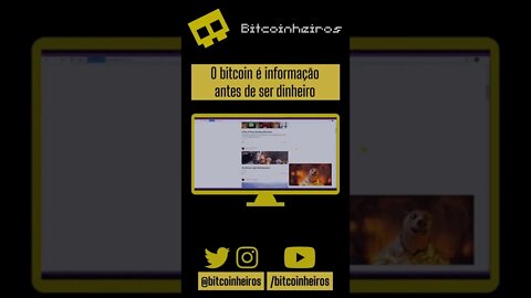 Bitcoin é informação acima de tudo! - #shorts #bitcoinheiros