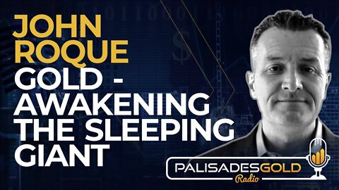 John Roque: Gold - Awakening the Sleeping Giant