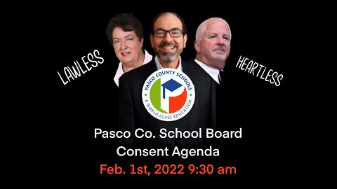 Pasco Co. School Board Illegally passes Consent Agenda Item Feb. 1, 2022