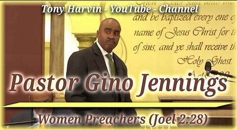 Pastor Gino Jennings - Women Preachers (Joel 2:28)