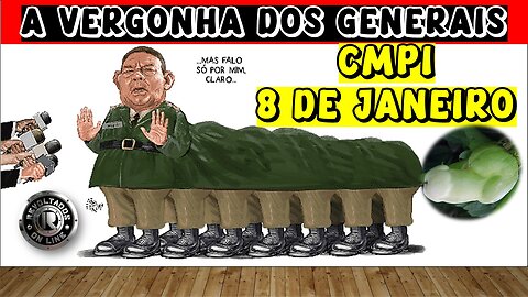 A VERGONHA DOS GENERAIS DO BRASIL CPI ATOS ANTI DEMOCRATICOS DEPOENTE GENERAL DUTRA