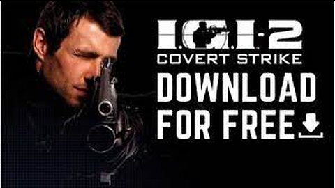 How To Download I.G.I.-2: Covert Strike For Pc