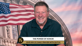 The Power of Honor | Give Him 15: Daily Prayer with Dutch | June 13, 2022