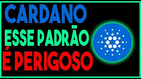 CARDANO ANALISE MATADORA! ESSE PADRÃO É PERIGOSO CUIDADO