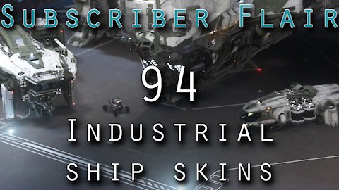 Star Citizen Subscriber Flair 94 - Industrial ship skins