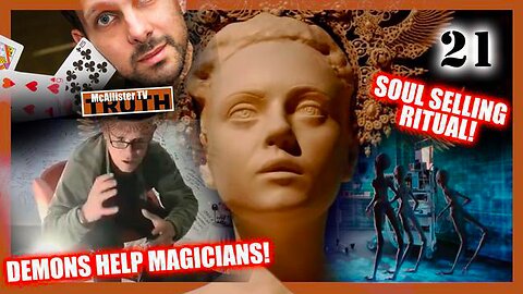 PART 30 - CH21 -DEMONS HELP MAGICIANS! SOUL SELLING RITUALS! STALLONE WILL BE PUBLICLY EXECUTED!