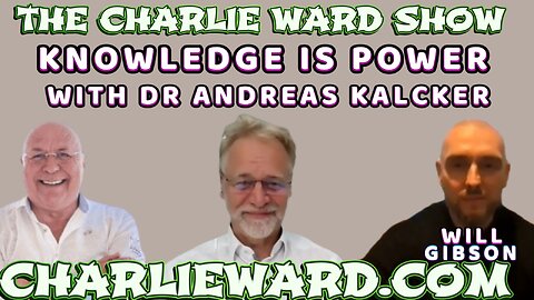 KNOWLEDGE IS POWER WITH DR ANDREAS KALCKER, WILL GIBSON & CHARLIE WARD