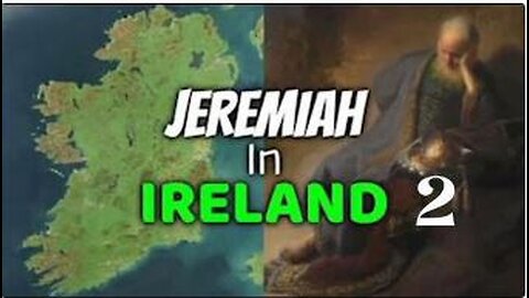 PART 2 Jeremiah in Ireland, part 2, who was Tea Tephi ?, Jacobs Stone of Destiny & the 2 King Arthurs