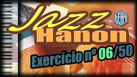 ESTUDO JAZZ HANON 06 EXERCÍCIO PARA TECLADO E PIANO IDEAL PARA INICIANTES E INTERMEDIÁRIOS