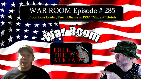 PTPA (WAR ROOM Ep 285): Proud Boys Leader, Fauci, Obama in 1999, "Migrant" Hotels