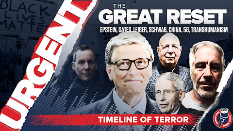 The Great Reset Timeline of Terror: Epstein, Gates, Leiber, Schwab, China, 5G & Transhumanism