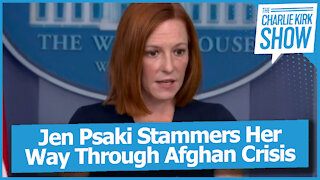 Jen Psaki Stammers Her Way Through Afghan Crisis