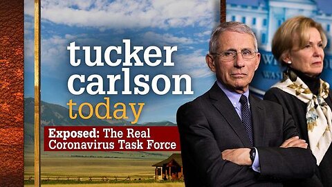 The Real Coronavirus Task Forse | Tucker Carlson Today (Full episode)