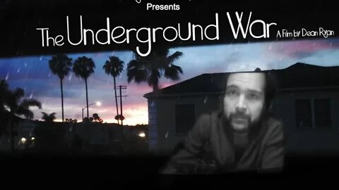 (Trailer) 'The Underground War' A Film by Dean Ryan (Trailer)