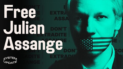 SPECIAL EPISODE: 4-Year Anniversary of Julian Assange's Imprisonment: The Real Story and Latest Developments | SYSTEM UPDATE #71