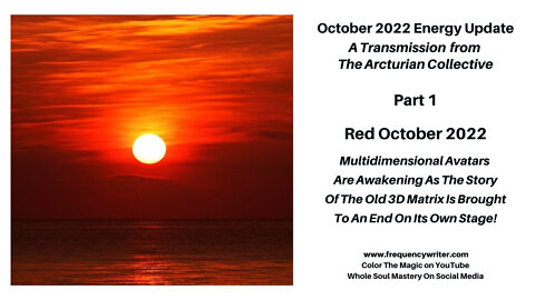 Red October 2022: Multidimensional Avatars Are Awakening As The Story & Game Of The 3D Matrix Ends