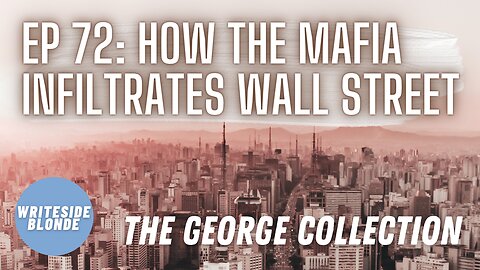 EP 72: How the Mafia Infiltrates Wall Street (George Magazine, December 1998)