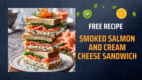 Free Smoked Salmon and Cream Cheese Sandwich Recipe 🍣🧀🍞