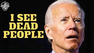 Joe Biden Sees Dead People