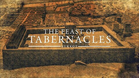 "The Feast of Tabernacles (Sukkot)"
