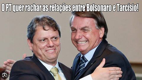 O PT quer rachar as relações entre Bolsonaro, e Tarcísio de Freitas!