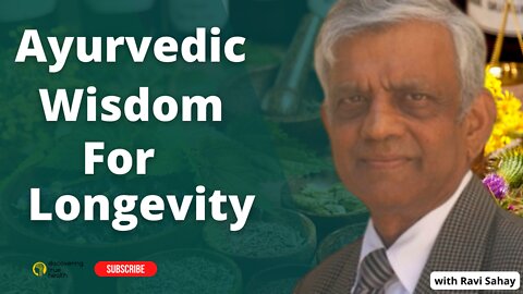 Ayurvedic Wisdom for Longevity and Deep Healing with Ravi Sahay | Discovering True Health Podcast