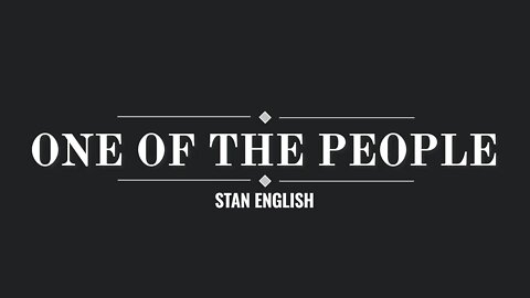 One of the people- Stan English
