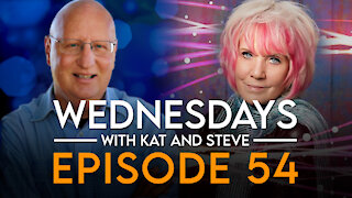 WEDNESDAYS WITH KAT AND STEVE - Episode 54