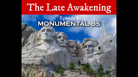 Monumental BS | Episode 5 | The Late Awakening Funny Podcast
