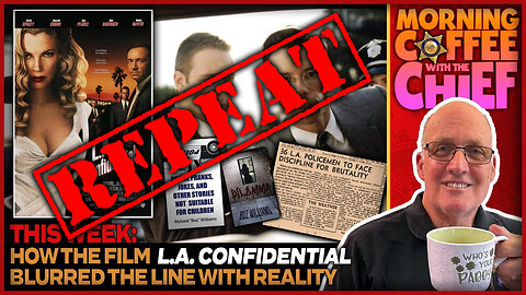 🚨REPEAT - Morning Coffee with The Chief | L.A. Confidential🚨