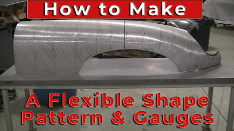 Metal Fabrication: How to make a Flexible Shape Pattern and Gauges