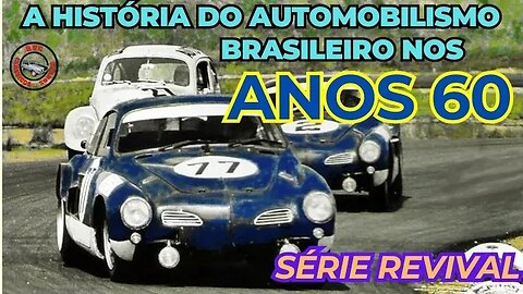 Série Revival: A história do automobilismo brasileiro nos anos 60