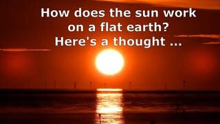 How does the Sun work on a Flat Earth