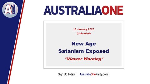 AustraliaOne Party - New Age Satanism Exposed