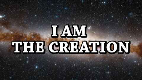 Nature Is Speaking I Am The Creation