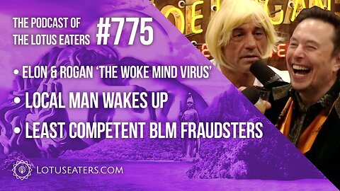 The Podcast of the Lotus Eaters #775