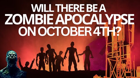 Will There Be a Zombie Apocalypse on October 4th?