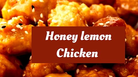 Honey lemon chicken
