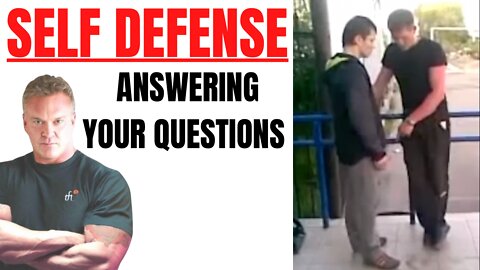 Self Defense Breakdown: Answering Your Questions
