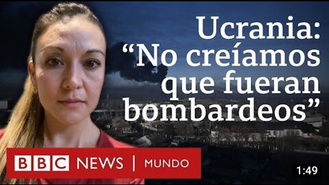 El testimonio de una mexicana en Ucrania tras el ataque de Rusia | BBC Mundo