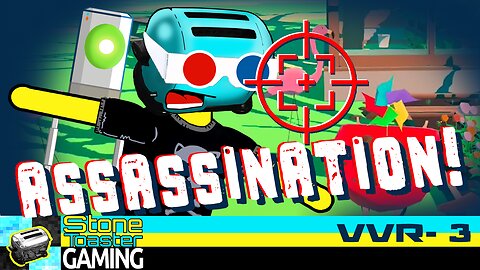 Assassination!!! | Virtual Virtual Reality | SvM 3.3