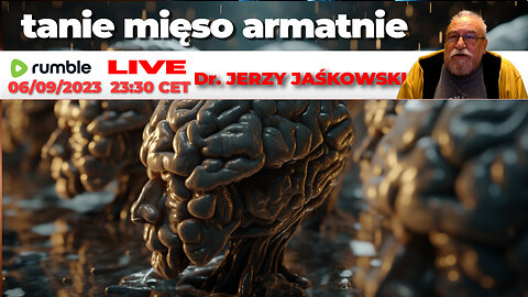 06/09/23 | LIVE 23:30 CEST Dr. JERZY JAŚKOWSKI - TANIE MIĘSO ARMATNIE