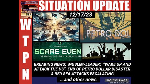 WTPN SITUATION UPDATE 12/17/23