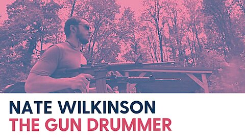 Nate Wilkinson - The Gun Drummer